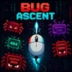 Bug Ascent