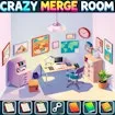 Crazy Merge Room