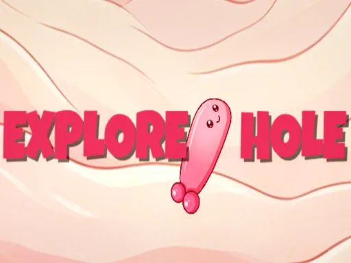 EXPLORE HOLE