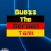Guess the German Tank