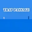 Trap Passage
